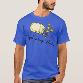 Legal Drug Dealer 13 T-Shirt