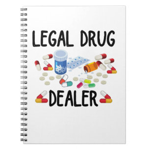  Legal Drug Dealer T-Shirt Notebook