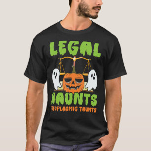 Legal Haunts Ectoplasmic Taunts Scary Lawyer Hallo T-Shirt