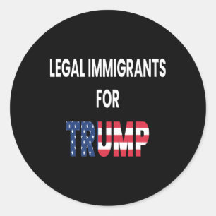 Legal Immigrants Trump Republican Conservative Cit Classic Round Sticker