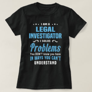 Legal Investigator T-Shirt