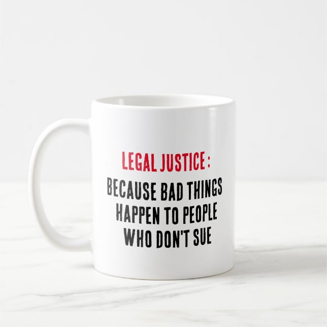 Legal Justice: Because Bad Things Happen to People Coffee Mug (Left)