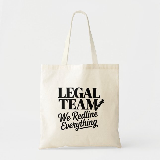 Legal Team – We Redline Everything Tote Bag (Front)