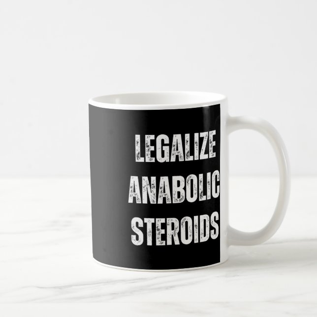 Legalise Anabolic Steroid Gym Bodybuilding In Tren Coffee Mug (Right)