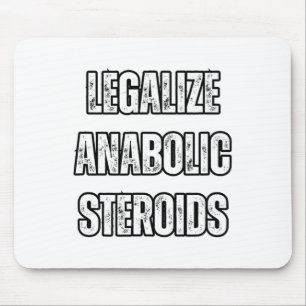 Legalise Anabolic Steroid Gym Bodybuilding In Tren Mouse Pad