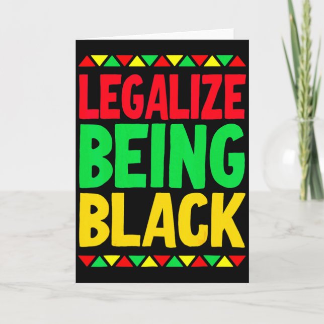 Legalise Being Black History Month Black Pride T S Card (Front)