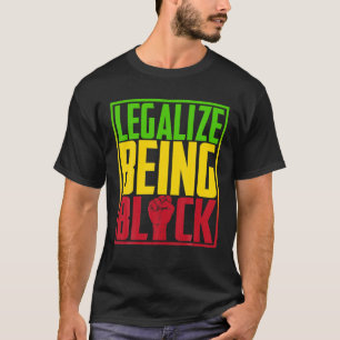 Legalise Being Black History Month Junenth 2022 Gi T-Shirt