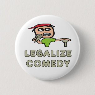 Legalise Comedy 6 Cm Round Badge