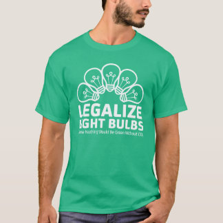 Legalise Light Bulbs T-Shirt