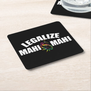 Legalise Mahi Mahi Fish Legalisation of Mahi Mah Square Paper Coaster