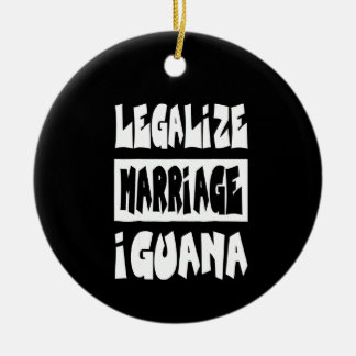 Legalise marriage Iguana Ceramic Ornament