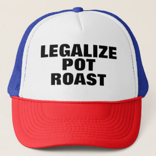 Legalise Pot Roast Trucker Hat