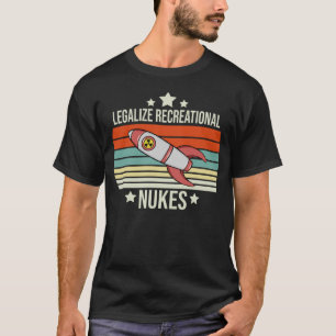 Legalise Recreational Nukes Vintage T-Shirt