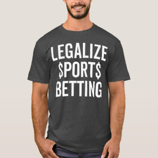 Legalise Sports Betting girl T-Shirt