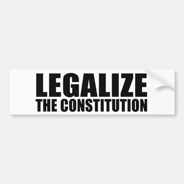 Legalise the constitution bumper sticker (Front)