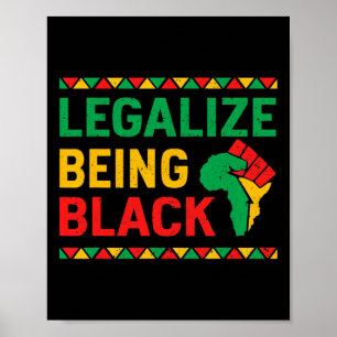 Legalize Being Black Pride Proud African History M Poster