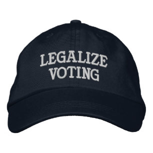 LEGALIZE VOTING EMBROIDERED HAT