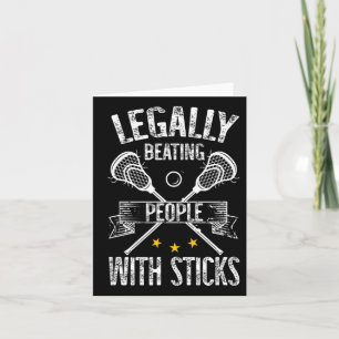 Legally Beating People With Sticks Lacrosse  Card