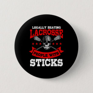 Legally Beating People With Sticks Lacrosse Player 6 Cm Round Badge