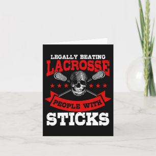 Legally Beating People With Sticks Lacrosse Player Card