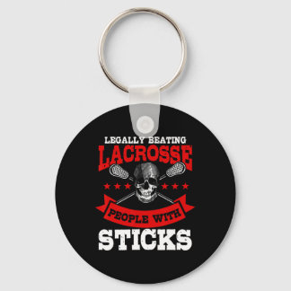 Legally Beating People With Sticks Lacrosse Player Key Ring