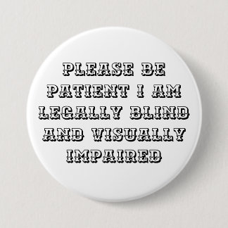 legally blind and visually impaired button