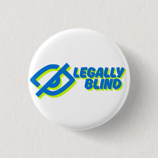 Legally Blind - white 3 Cm Round Badge (Front)