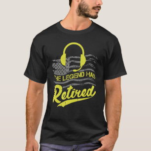 Legend 911 Dispatcher Retired Retirement T-Shirt