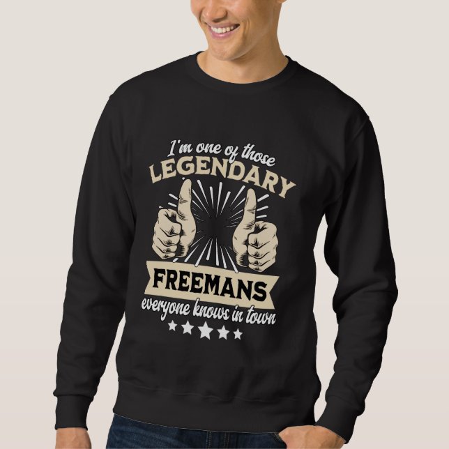 Legend Freeman Surname Freeman Last Name Freeman Sweatshirt (Front)