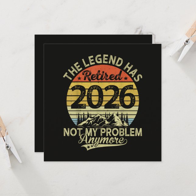 Legend Has Retired 2026 Not My Problem (Front/Back In Situ)