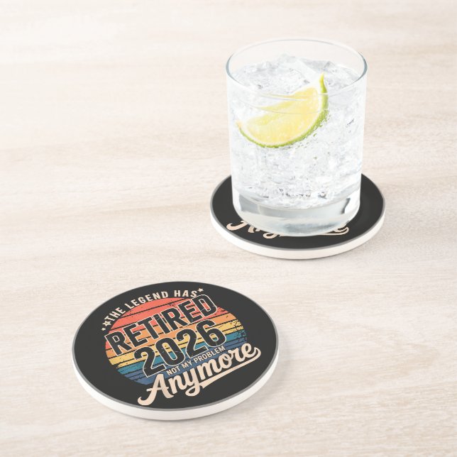 Legend Has Retired 2026 Not My Problem Anymore  Coaster (Side)