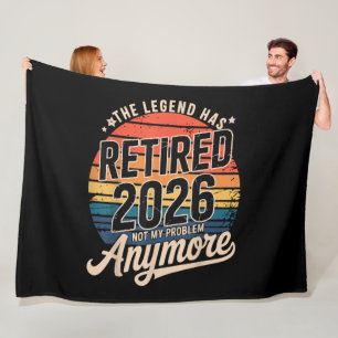 Legend Has Retired 2026 Not My Problem Anymore  Fleece Blanket
