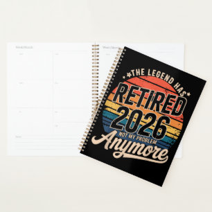 Legend Has Retired 2026 Not My Problem Anymore  Planner