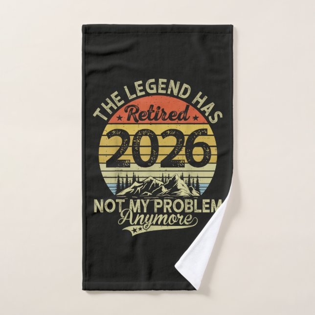 Legend Has Retired 2026 Not My Problem Hand Towel (Hand Towel)