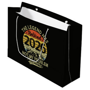 Legend Has Retired 2026 Not My Problem Large Gift Bag