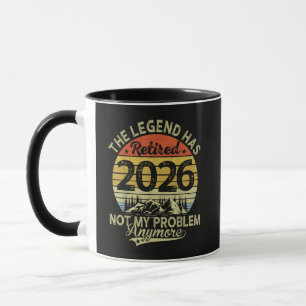 Legend Has Retired 2026 Not My Problem Mug