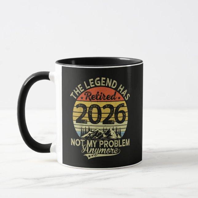 Legend Has Retired 2026 Not My Problem Mug (Left)