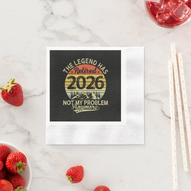 Legend Has Retired 2026 Not My Problem Napkin (Insitu)