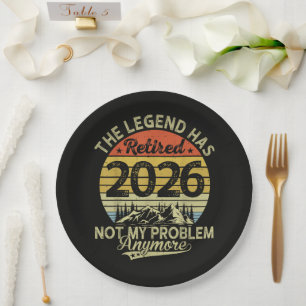 Legend Has Retired 2026 Not My Problem Paper Plate