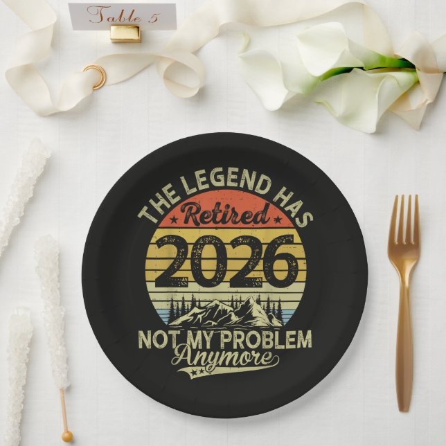 Legend Has Retired 2026 Not My Problem Paper Plate (Wedding)
