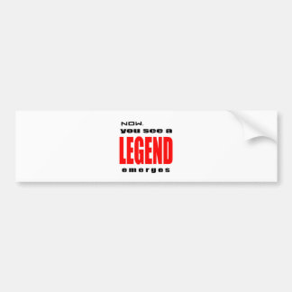 legend legendary action admiration awesome emerges bumper sticker