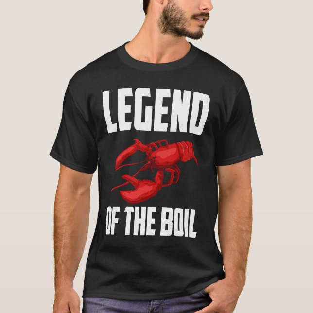 Legend Of The Boil Crawfish Crustaceans Crayfish T-Shirt (Front)