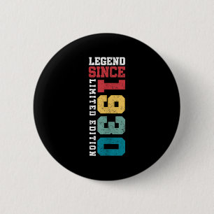 Legend Since 1930 Limited Edition 95 Year Old 95th 6 Cm Round Badge