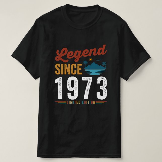 Legend Since 1973 Birthday Retro Vintage T-Shirt (Design Front)