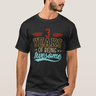 Legend Since 3 Years Funny 3 Years Of Being Awesom T-Shirt