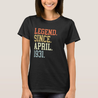Legend Since April 1931 For Men Women April 1931 T-Shirt