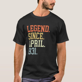 Legend Since April 1931 For Men Women April 1931 T-Shirt