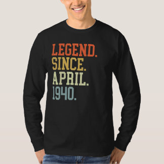 Legend Since April 1940 For Men Women April 1940 T-Shirt