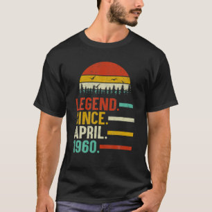 Legend Since April 1960 60Th Birthday 60 Years Old T-Shirt