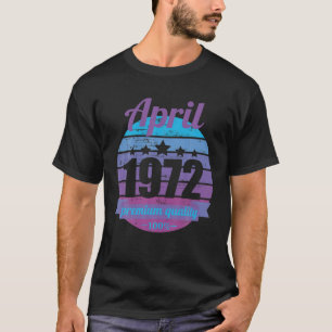 Legend Since April 1972 50 Years 50S 50. Birthday T-Shirt